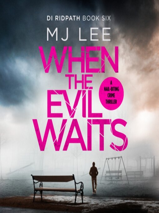 Title details for When the Evil Waits by M J Lee - Wait list